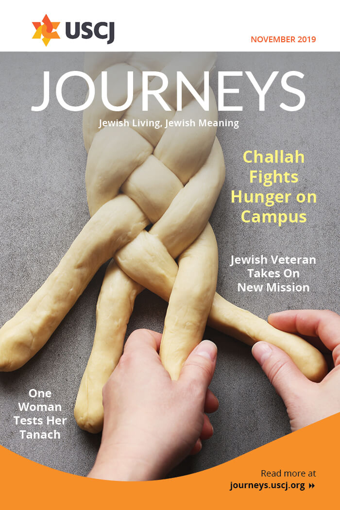 November 2019 Journeys: Challah Fights Hunger on Campus, Jewish Vet Takes on New Mission and More