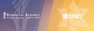 Building on Strength: A Leadership Update from USCJ and the Rabbinical Assembly